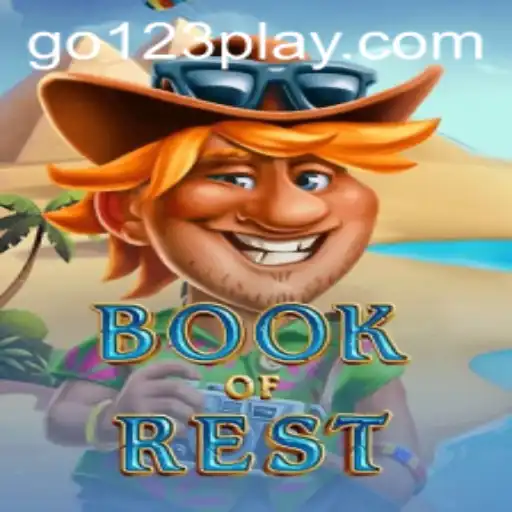 Explore the Enchanting World of BookofRest: A Comprehensive Guide Featuring Go123